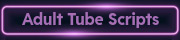 Adult Tube Scripts